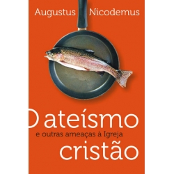 O ateísmo cristão e outras ameaças à Igreja O ateísmo cristão e outras ameaças à Igreja